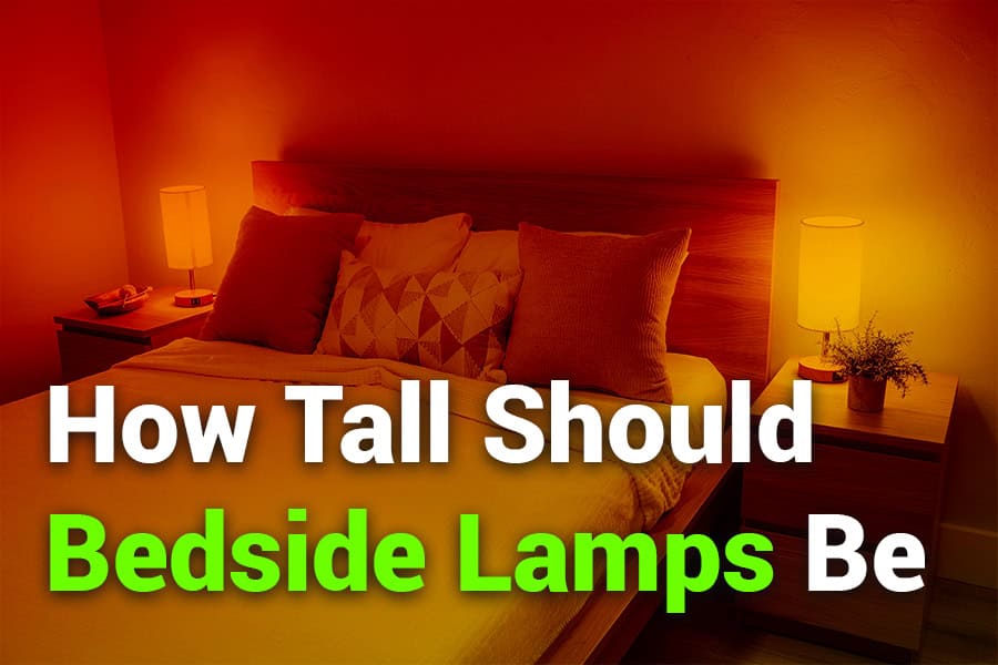 How Tall Should Bedside Lamps Be