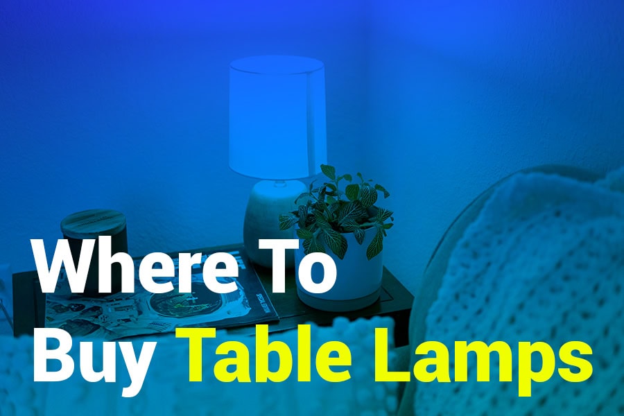 Where to Buy Table Lamps: Top Stores and Online Options